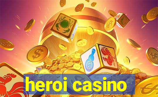 heroi casino