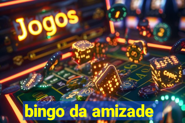 bingo da amizade
