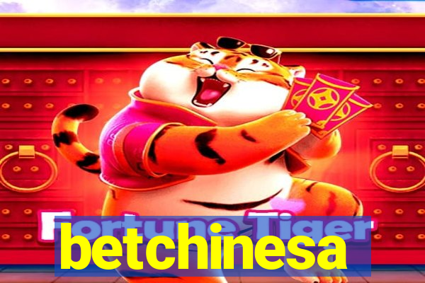 betchinesa