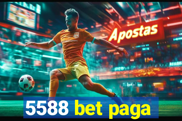 5588 bet paga