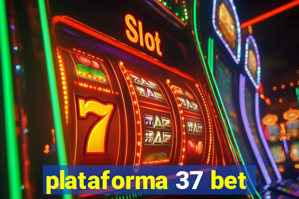 plataforma 37 bet