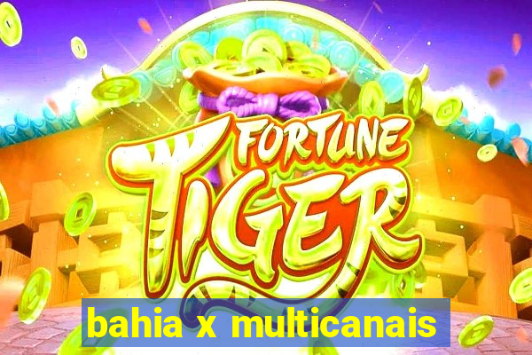 bahia x multicanais