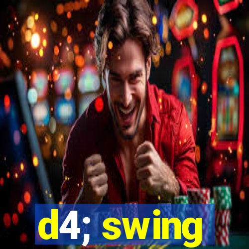 d4; swing