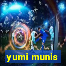 yumi munis