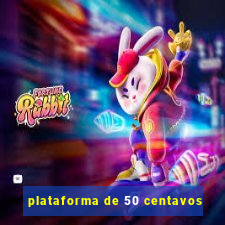 plataforma de 50 centavos