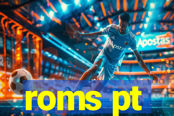 roms pt
