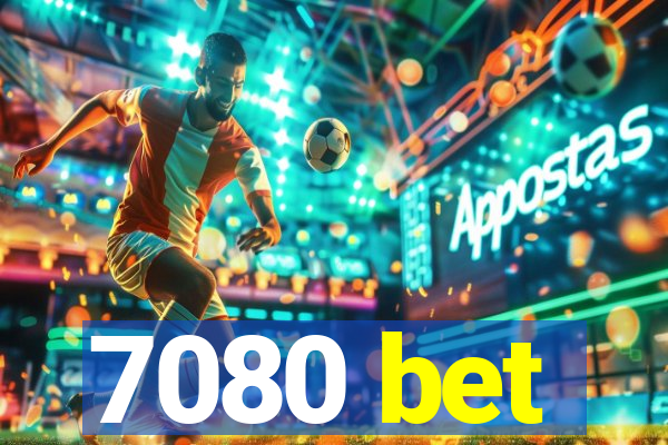 7080 bet