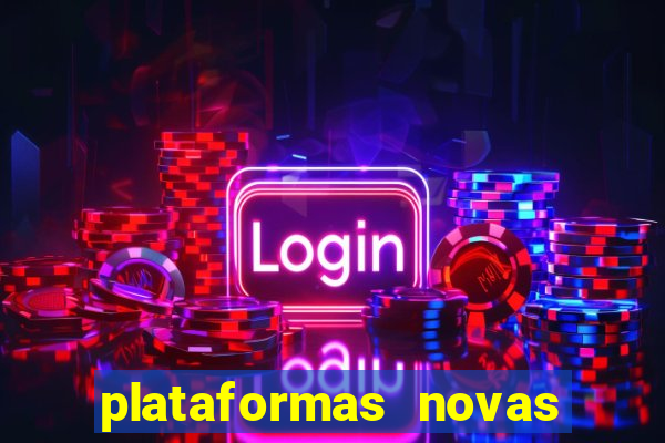 plataformas novas do jogo do tigrinho