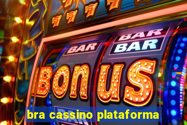 bra cassino plataforma