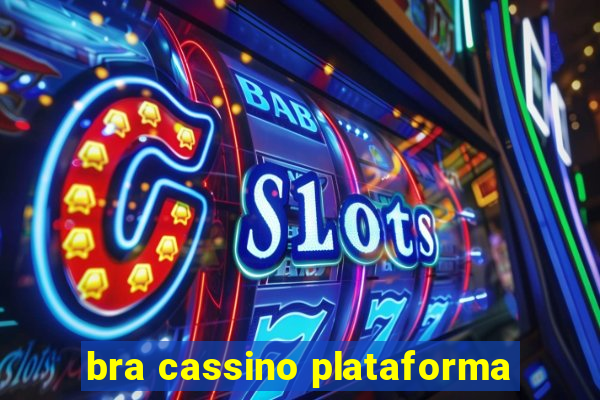 bra cassino plataforma