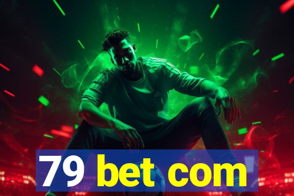 79 bet com