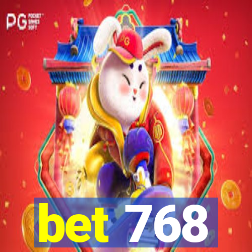 bet 768