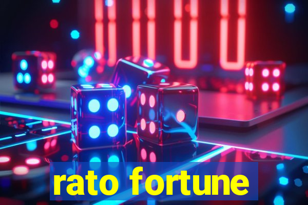 rato fortune