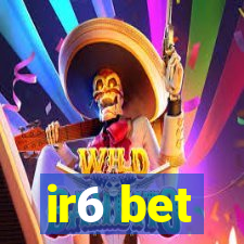 ir6 bet
