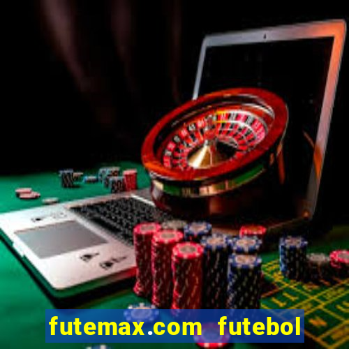 futemax.com futebol ao vivo