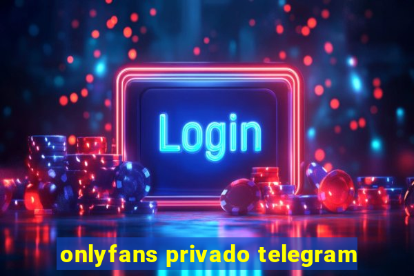 onlyfans privado telegram