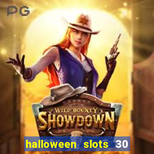 halloween slots 30 linhas multi jogos