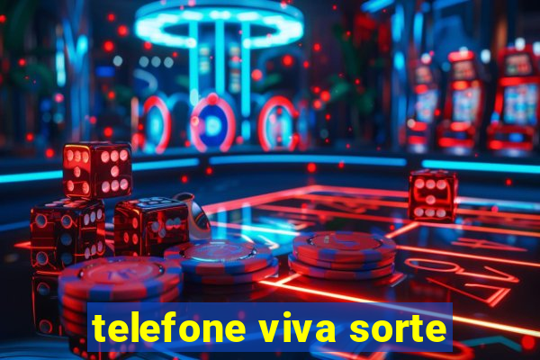 telefone viva sorte