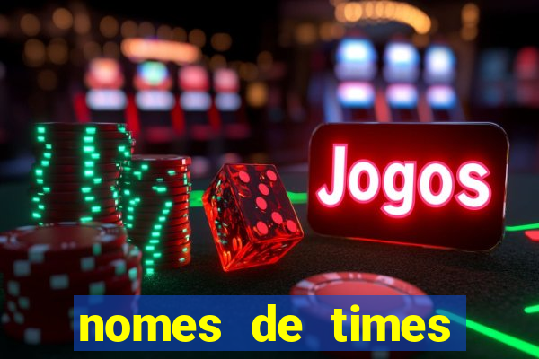 nomes de times europeus criativos