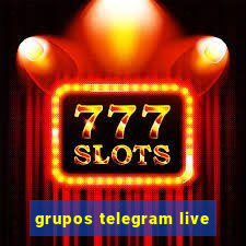 grupos telegram live