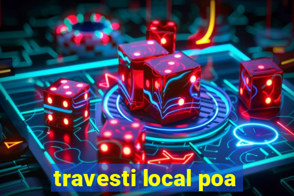 travesti local poa