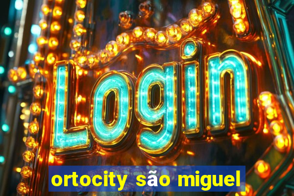 ortocity são miguel