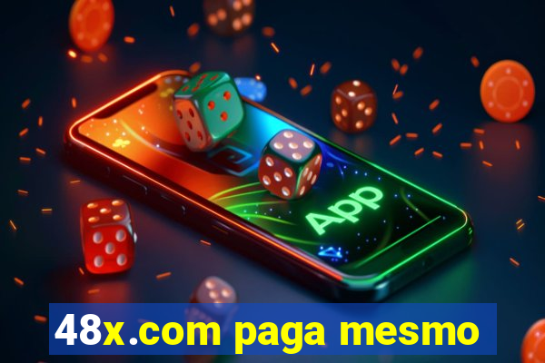 48x.com paga mesmo