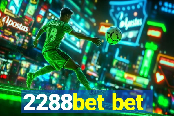 2288bet bet