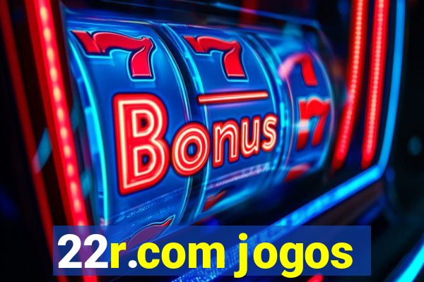 22r.com jogos
