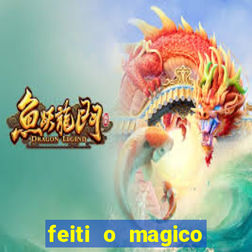 feiti o magico manga ler online