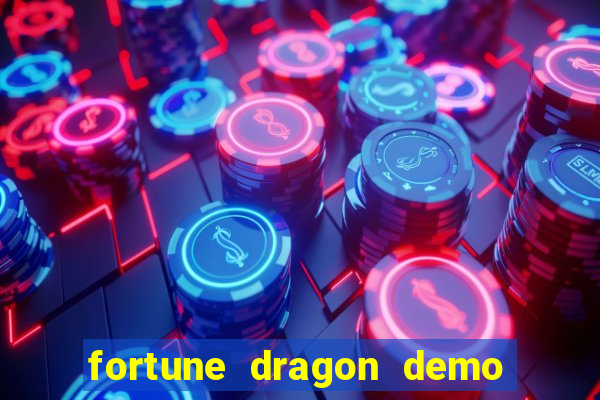 fortune dragon demo grátis com ganho certo