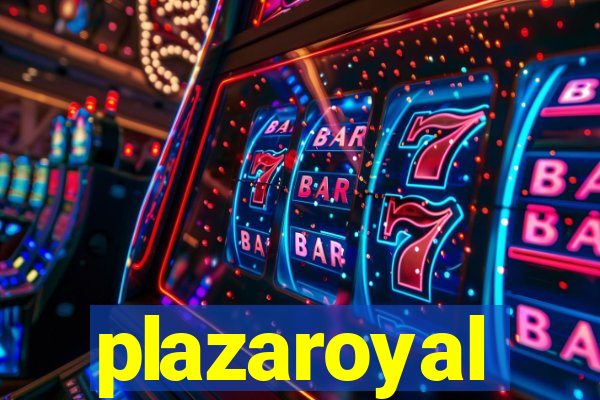 plazaroyal