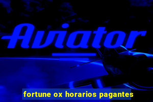 fortune ox horarios pagantes