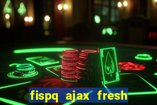 fispq ajax fresh limpeza profunda