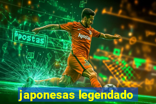 japonesas legendado