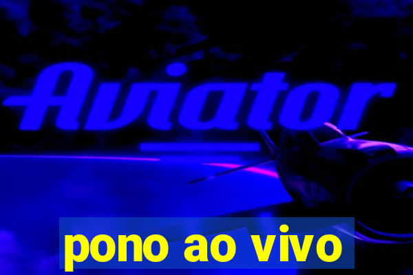 pono ao vivo