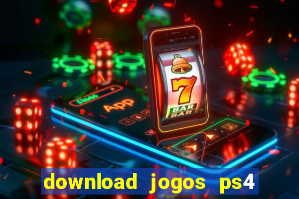 download jogos ps4 pkg pt br