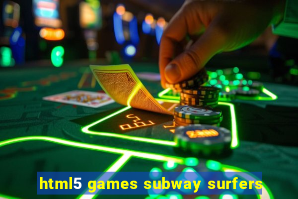 html5 games subway surfers
