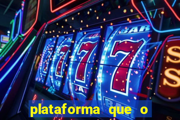 plataforma que o buzeira joga
