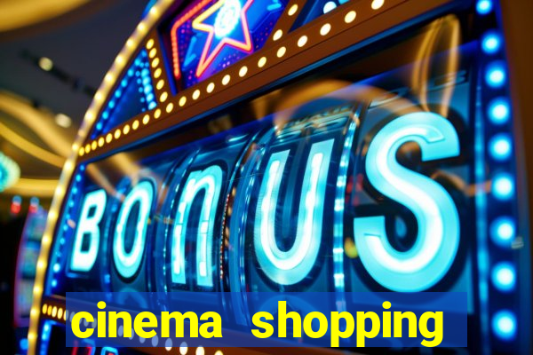 cinema shopping conquista sul