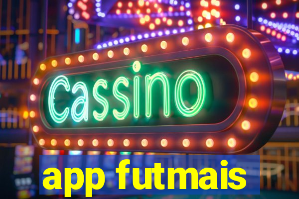 app futmais