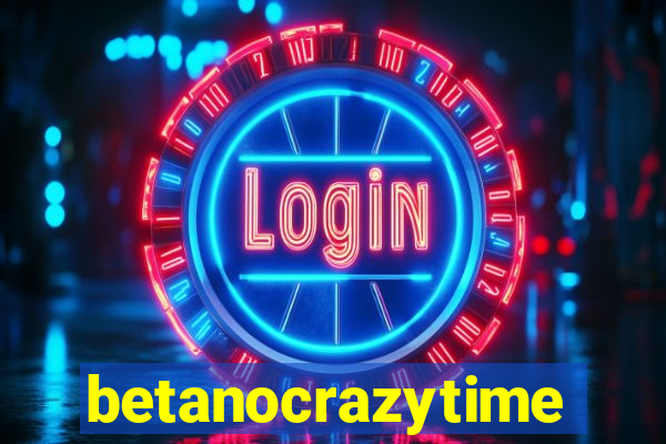 betanocrazytime