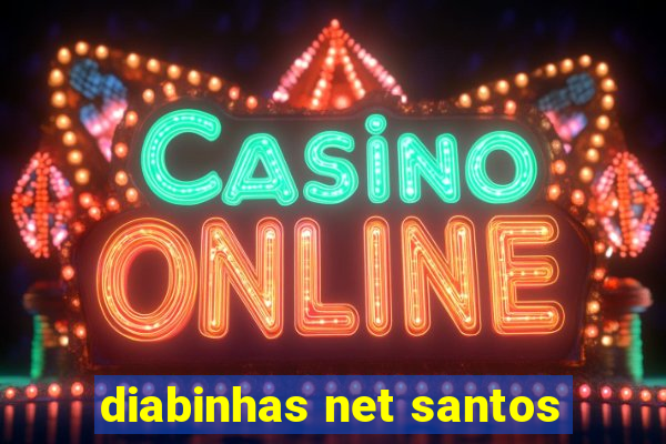 diabinhas net santos