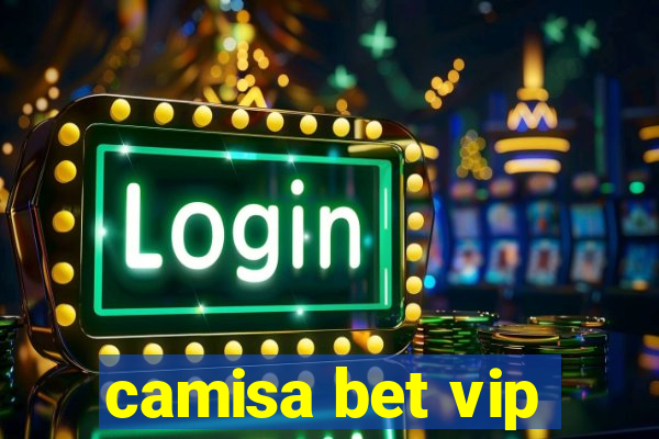 camisa bet vip