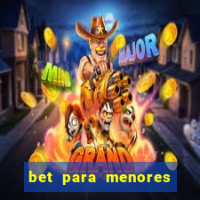bet para menores de 18