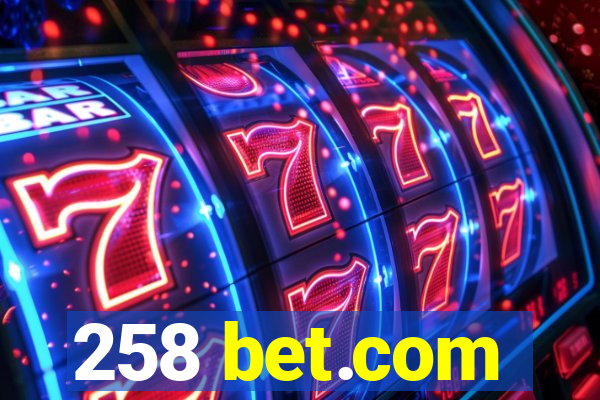 258 bet.com