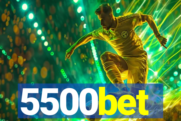5500bet