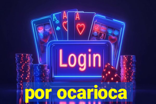 por ocarioca