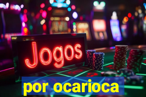 por ocarioca