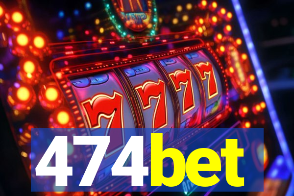 474bet